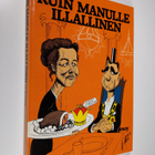 Kai Heinonen : Kuin Manulle illallinen - pikkukuva 1