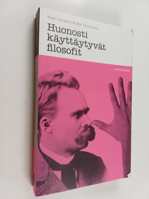 Nigel Rodgers : Huonosti käyttäytyvät filosofit