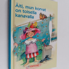 Äiti, mun korvat on toisella kanavalla - pikkukuva 1