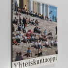 Anja Rosendahl ym. : Historia - Yhteiskuntaoppi. Kurssi 7 - pikkukuva 1