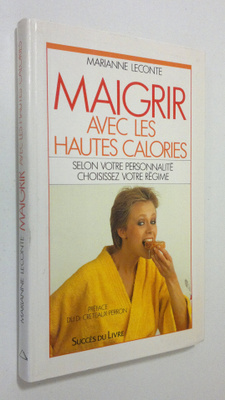 Marianne Leconte : Maigrir avec les hautes calories : sal...