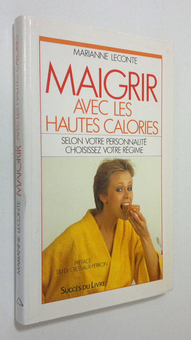 Marianne Leconte : Maigrir avec les hautes calories : sal...