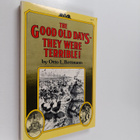 Otto Bettmann : The Good Old Days--they Were Terrible! - pikkukuva 1