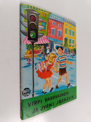 Virpi Varovainen ja Jyrki Järkevä : lasten turvallisuuskirja
