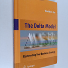 Arnoldo C. Hax : The delta model : reinventing your busin... - pikkukuva 1