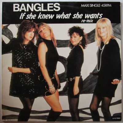 BANGLES :: IF SHE KNEW WHAT SHE WANTS :: VINYYLI 12" 1986
