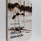 Eino Kemppainen : Olinhan siellä minäkin - pikkukuva 1