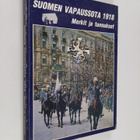 Tapio Saarni : Suomen Vapaussota 1918 : merkit ja tunnukset - pikkukuva 1