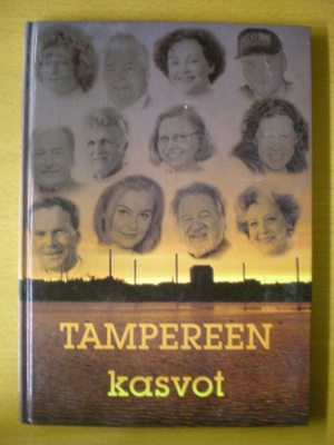 Tampereen kasvot - henkilökuvia
