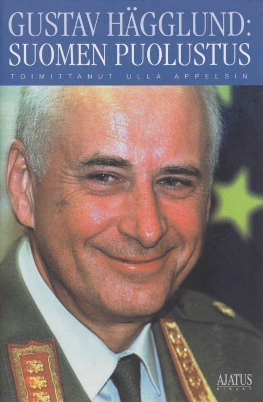 Ulla Appelsin (toim.):  Gustav Hägglund - Suomen puolustus