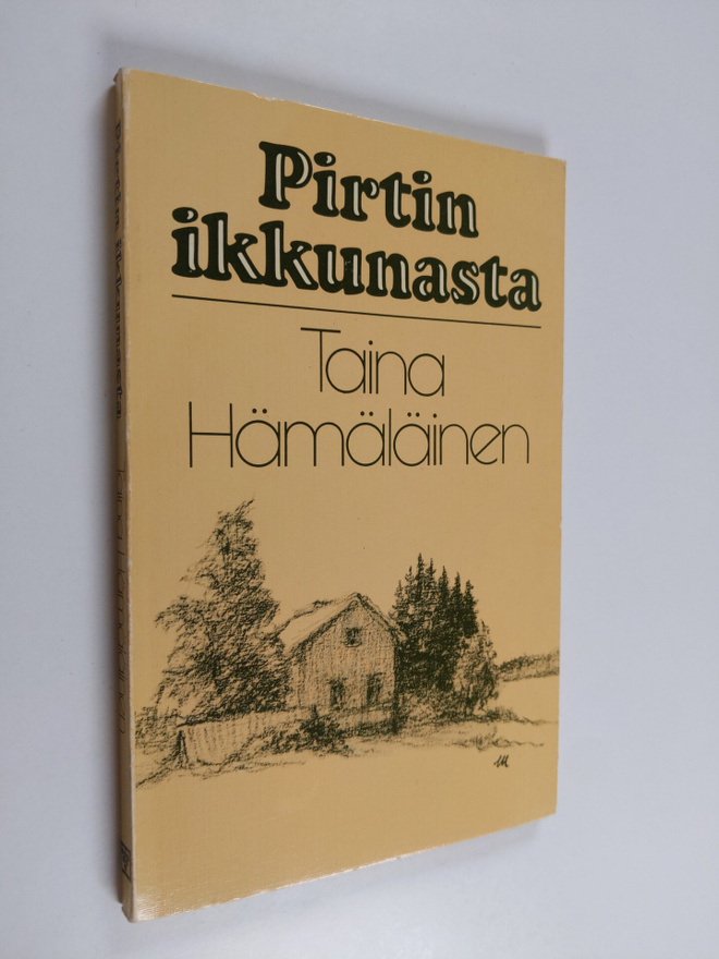 Taina Hämäläinen : Pirtin ikkunasta