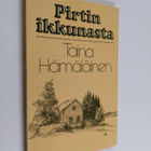 Taina Hämäläinen : Pirtin ikkunasta - pikkukuva 1
