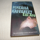 Essi Aro Pimeässä kasvaneet -pok - pikkukuva 1