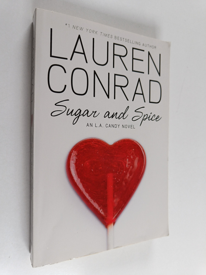 Lauren Conrad : Sugar and spice : an L.A. candy novel