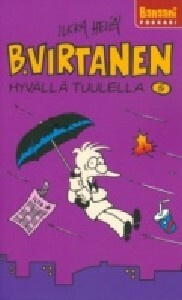 B.Virtanen 5 Hyvällä tuulella   uusi sarjakuva