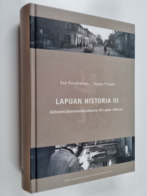 Esa Ruuskanen ym. : Lapuan historia III : Jälleenrakennus...
