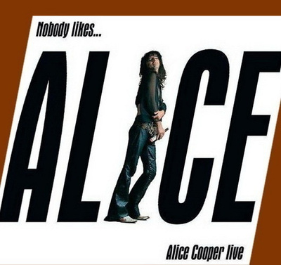 Alice Cooper: Nobody Likes... - Live (CD)