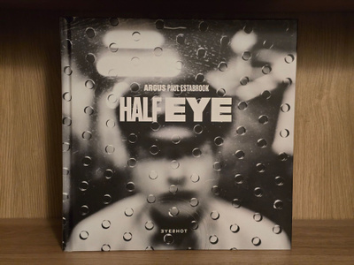Half Eye (Argus Paul Estabrook, Eyeshot Mag., katuvalokuvia)