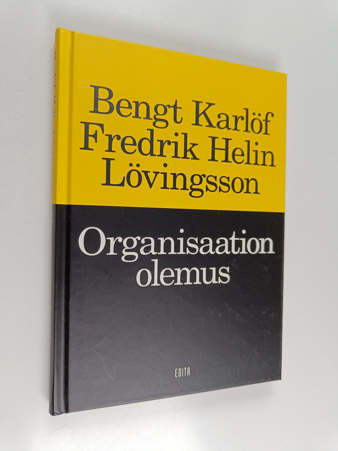 Bengt Karlöf : Organisaation olemus