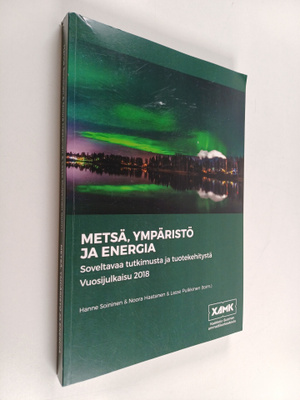 Metsä, ympäristö ja energia : soveltavaa tutkimusta ja tu...