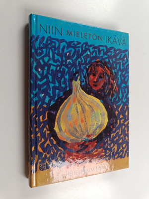 Hellevi Salminen : Niin mieletön ikävä