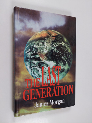 James Morgan : The last generation