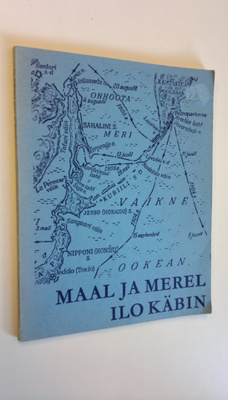 Ilo Käbin : Maal ja merel - Eesti arste-maadeuurijaid