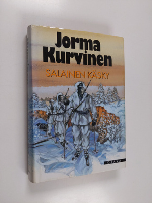 Jorma Kurvinen : Salainen käsky : sotaromaani
