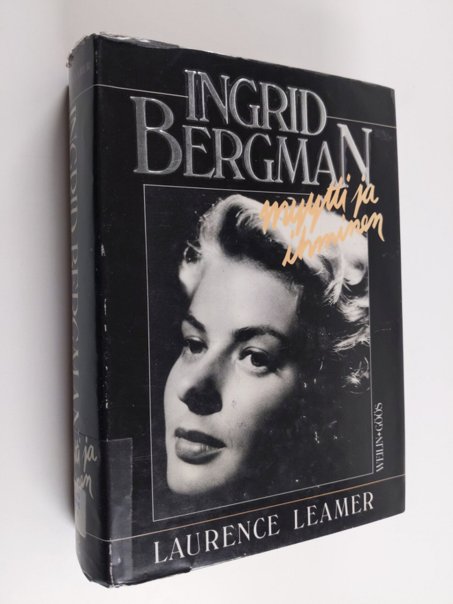 Laurence Leamer : Ingrid Bergman, myytti ja ihminen