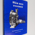 Män med visioner : Finlandssvenska tekniker : Det femte ... - pikkukuva 1