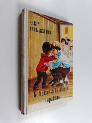 Karin Anckarsvärd : Keltaisessa huvilassa tapahtuu : nuor...