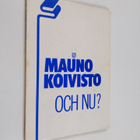 Mauno Koivisto : Och nu - pikkukuva 1