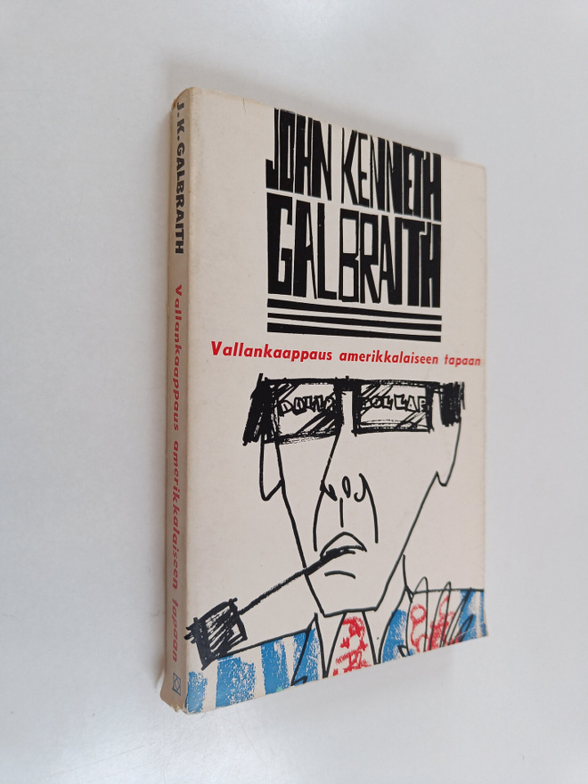 John Kenneth Galbraith : Vallankaappaus amerikkalaiseen t...