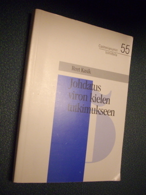 Reet Kasik: Johdatus viron kielen tutkimukseen (2.p.2001)