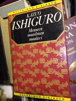 ISHIGURO :  MENNEEN MAAILMAN MAALARI