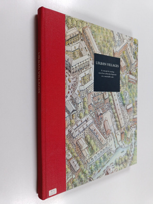 Tony Aldous : Urban Villages - A Concept for Creating Mix...