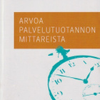 Aki Jääskeläinen: Arvoa palvelutuotannon mittareista - pikkukuva 1