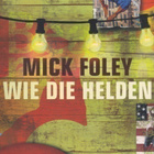 Mick Foley: Wie die Helden - pikkukuva 1