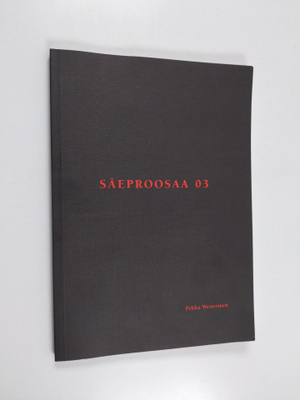Pekka Westerinen : Säeproosaa 03
