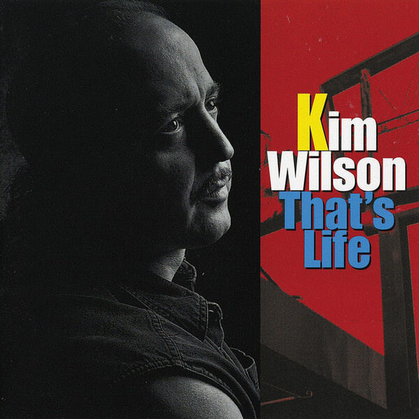 Kim Wilson – That's Life CD
