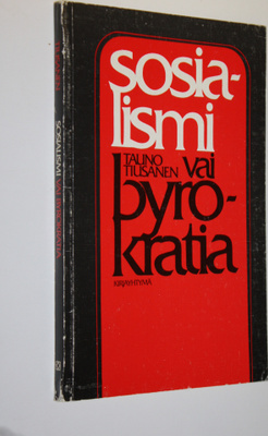 Tauno Tiusanen : Sosialismi vai byrokratia
