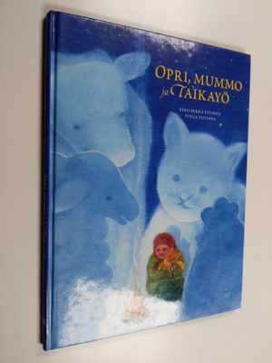 Esko-Pekka Tiitinen : Opri, mummo ja taikayö
