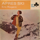 ERIC  ROGERS  ::  APRES  SKI  ::  VINYYLI   LP     1966 !! - pikkukuva 1