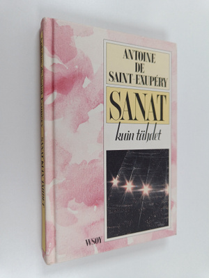 Antoine de Saint-Exupery : Sanat kuin tähdet