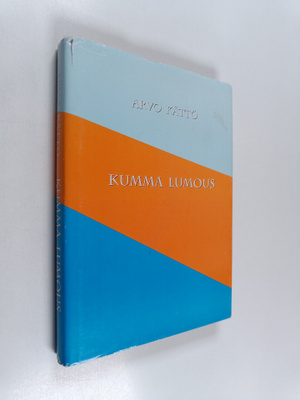 Arvo Kättö : Kumma lumous