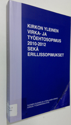 Kirkon yleinen virka- ja työehtosopimus 2010-2012 sekä er...
