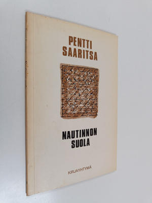 Pentti Saaritsa : Nautinnon suola : runoja
