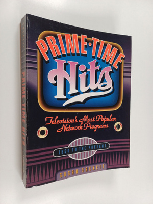 Susan Sackett : Prime-time Hits - Television's Most Popul...
