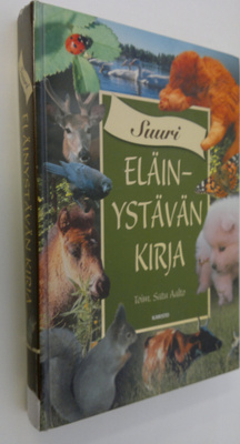 Satu (toim.) Aalto : Suuri eläinystävän kirja : tarinoita...