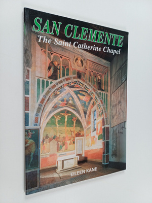 Eileen M. Kane : San Clemente : The Saint Catherine chapel